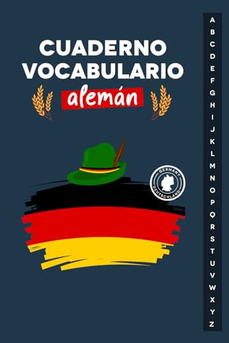 Cuaderno Vocabulario Alemán: Libro con Indice Alfabético para Consignar 2496 Palabras de Vocabulario, Cuaderno para Enriquecer tu Vocabulario en Alemán, 106 Páginas, Formato A5