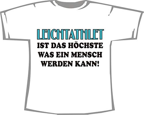 Leichtathlet ist das Höchste was EIN Mensch Werden kann; Kinder T-Shirt weiß, Gr. 9-11