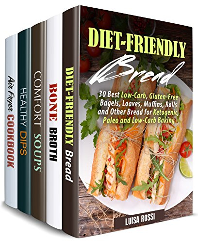 Snacks, Breads and Soups Box Set (5 in 1): Low Carb Breads, Bone Broth, Soup Recipes Plus Healthy Dips (Easy & Healthy Recipes)