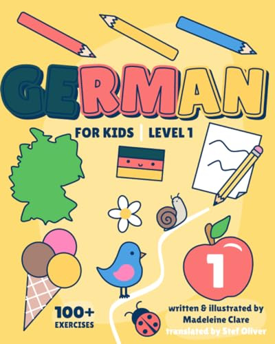 German Learning Book For Kids 1: Children Ages 5-11 (German Learning Series For Kids)