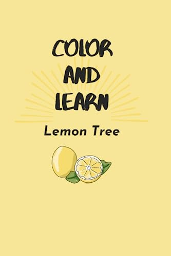 Lemon Tree: Color and Learn coloring, activity, and adventure books: Color and Learn