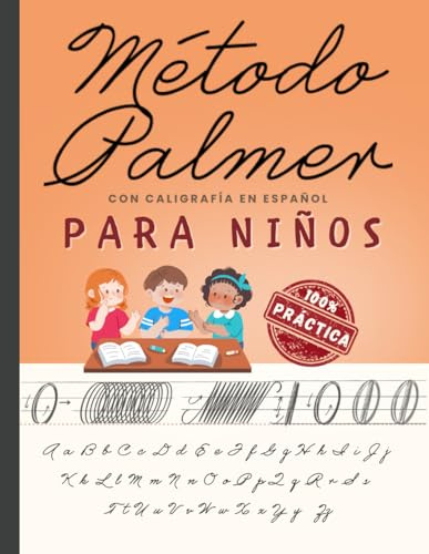 Método Palmer Con Caligrafía en Español Para Niños: Cuaderno de Caligrafía Cursiva Para Mejorar La Escritura Con Ejercicios, Letras y Oraciones