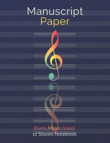 Manuscript Paper - Staff Paper, Music Notebook 12 Staves / Large 8.5 x 11 inch - 110 pages: Personalized Music Notebook 12 Staves, Paper for ... / Large 8.5 x 11 inch - 110 pages (First)