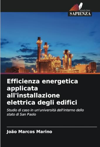 Efficienza energetica applicata all'installazione elettrica degli edifici: Studio di caso in un'università dell'interno dello stato di San Paolo
