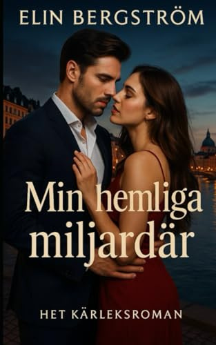 Min hemliga miljardär: En het kärleksroman: 1