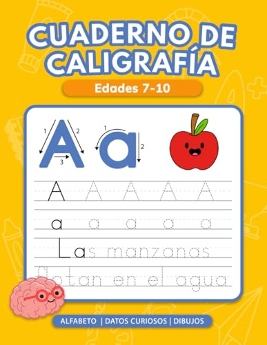 Cuaderno de Caligrafía para Niños de 7 a 10 Años: Practica Todas las Letras del Abecedario y Aprende Más de 100 Datos Curiosos