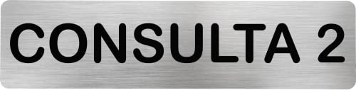 MovilCom® - Señal de acero inoxidable CONSULTA 2 | Placa puerta INOX | Señal informativa | Cartel Puerta 200X50mm