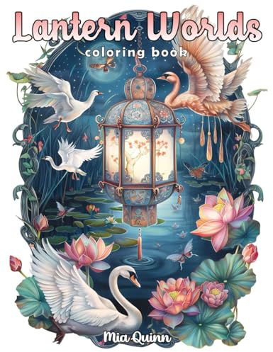 Lantern Worlds Coloring Book: Grayscale Animal & Nature Lanterns Designs for Adults Stress Relief and Relaxation