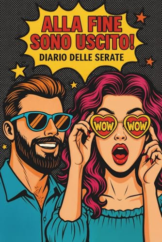 Alla Fine Sono Uscito! Diario Della Serata: Crea Ricordi Senza Filtri, Posta Qui i Tuoi Momenti Indimenticabili