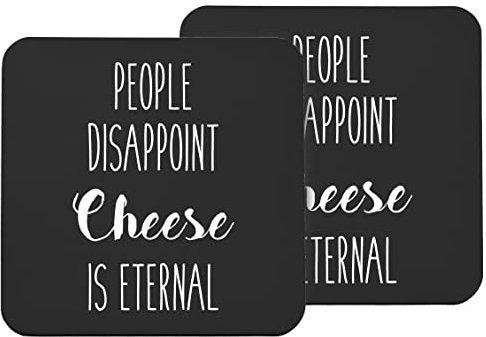 Hippowarehouse People Disappoint, Cheese is Eternal printed coaster gloss finish durable backing 9cm x 9cm 2 pack