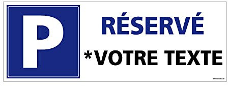 Signalétique.biz France - Parking Réservé Personnalisable. Parking Privé - PVC rigide de 1,5 mm - Dimensions 350x125 mm