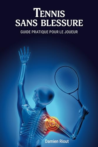 Tennis sans blessure: Guide pratique pour le joueur