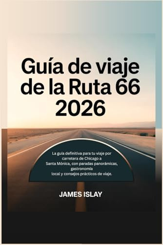 Guía de viaje de la Ruta 66 2026: La guía definitiva para tu viaje por carretera de Chicago a Santa Mónica, con paradas panorámicas, gastronomía local y consejos prácticos de viaje.