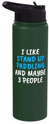 I Like Stand Up Paddling And Maybe 3 People Stainless Steel Insulated Water Bottle