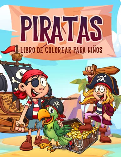 Piratas - Libro de Colorear para Niños: Más de 50 páginas para colorear con Piratas aventureros y valientes para Niños de 4 a 8 años. (Regalos para niños, Gran Formato)