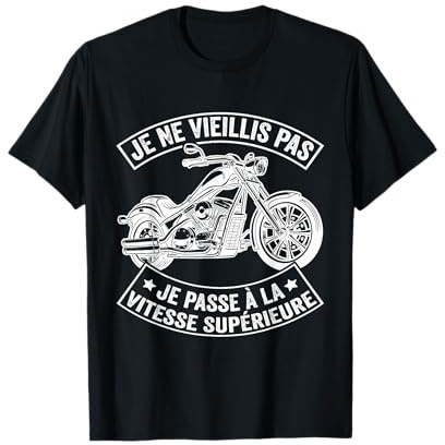 Motard Drôle Moto Je Passe À La Vitesse Supérieure Biker T-Shirt