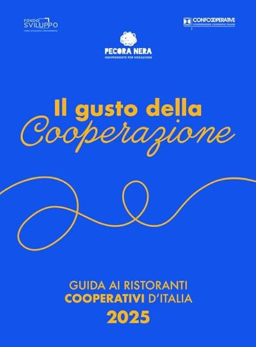 Il gusto della cooperazione. Guida ai ristoranti cooperativi d'Italia 2025