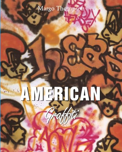 American Graffiti: Graffiti als urbane Sprache