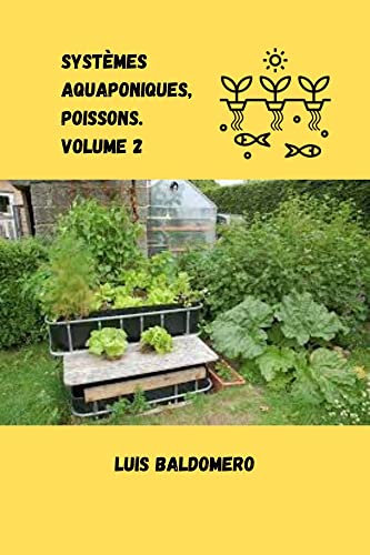 Systèmes aquaponiques, poissons. Volume 2 (Sistemas de acuaponía) (French Edition)