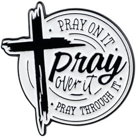 Pray On It Pray Over It Pray Through It Bible Verse Enamel Pin, Christian Cross Badges, Christian Faith Pin Brooch, Religious Bible Verse Lapel Badges, Religious Belief Brooch For God Jesus Lover Devotee Prayer, Motivational Quote Sayings Jewelry Accessories