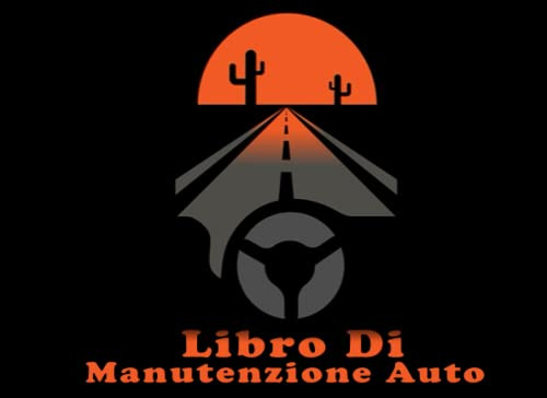 Libro Di Manutenzione Auto: Libretto di cambio olio di veicoli e automobili | modifica, riparazione della pista, costi chilometrici ... diario di bordo auto