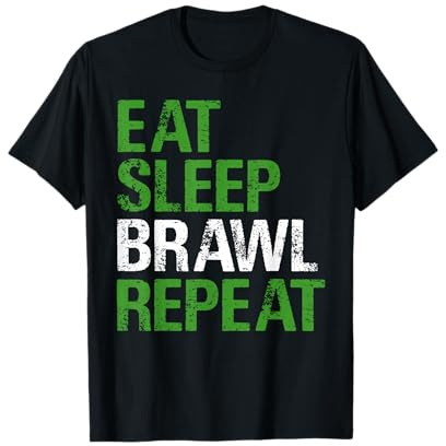 Eat Sleep Brawl Repeat Frase per Amanti Combattimento Maglietta