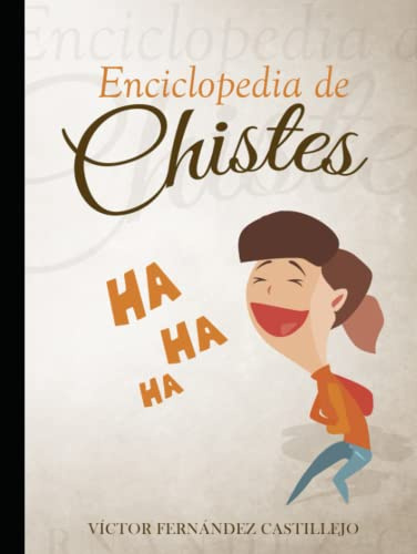 Enciclopedia de chistes: Libro de humor negro y absurdo para adultos (Humor y chistes para adultos)