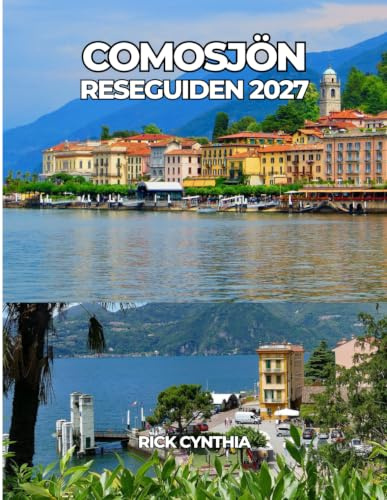 Comosjön RESEGUIDEN 2027: Upplev det bästa av Comosjön med självförtroende