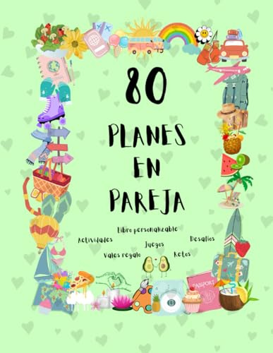 Planes en pareja: ¿Salimos de la rutina? 80 Planes para parejas que incluyen, actividades, aventuras, juegos, retos, desafíos y vales, libro personalizable para parejas, regalo original para parejas