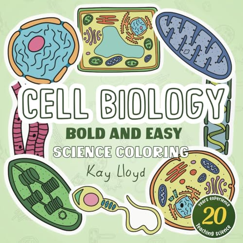 Cell Biology Bold and Easy Science Coloring: Color cells, tissues and organelles, hand drawn by a science teacher with over 20 years experience of explaining tricky concepts in a clear and simple way.