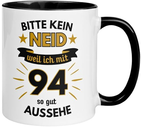 94 Geburtstag Mann Tasse | Bitte kein Neid weil ich mit 94 so gut aussehe | Geschenk für Männer zum 94ten | Geburtstagstasse mit Spruch 94. Geburtstag | 94ter Geburtstagsgeschenk