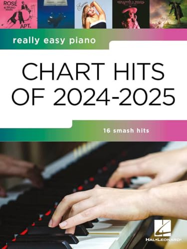 Really Easy Piano - Chart-Hits von 2024-2025 | 16 einfache Klavierarrangements der größten Pop-Songs von heute | Notenbuch mit Spieltipps | Liederbuch ... für Anfänger: Chart Hits of 2024-2025