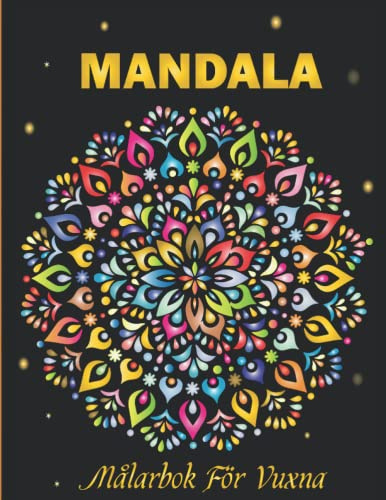 Mandala Målarbok För Vuxna: Målarbok Anti Stress, Fantastiska Färgmönster För Lättnad Och Avkoppling, Amazing Gift Book Ideas For Adults, Storlek 8,5 X 11 Tum