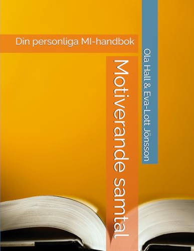Motiverande samtal: Din personliga MI-handbok