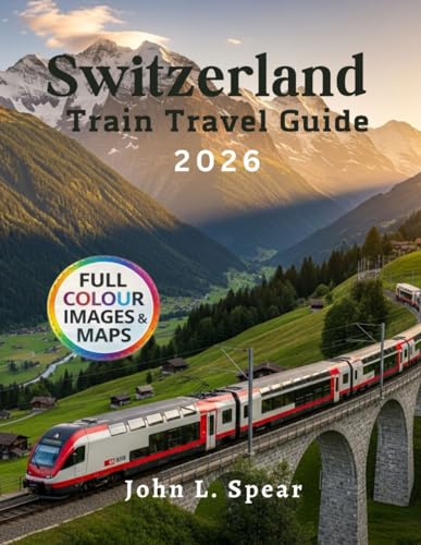 Switzerland Train Travel Guide 2026