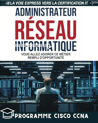 Administrateur réseau: Vous allez adorer ce métier rempli d'opportunité