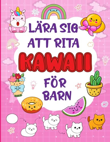 Lära Sig Att Rita Kawaii för Barn: Enkel steg-för-steg-guide för att teckna söta karaktärer och roliga mönster.