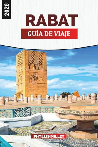 RABAT Guía de viaje 2026: Calles de la Medina, Palacio Real, Kasbah de los Udayas y cultura marroquí