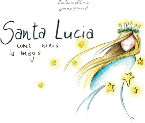 Santa Lucia Come inizia la magia