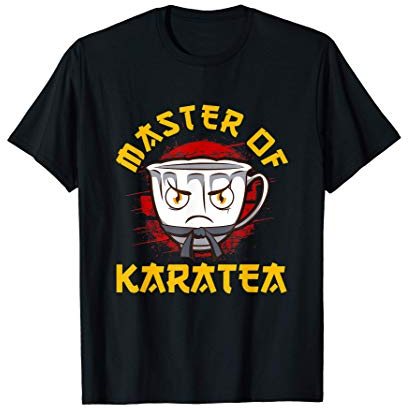 Karate Tea Wortspiel Meister der Kampfkunst Humor T-Shirt