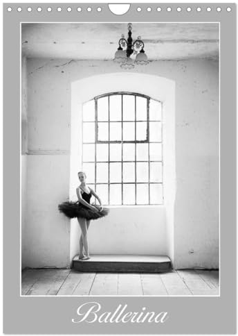 Ballerina (Wandkalender 2026 DIN A4 hoch), CALVENDO Monatskalender: Die Schönheit junger Ballett-Tänzerinnen abseits der gewohnten Sichtweise