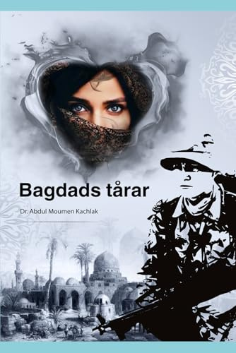 Bagdads tårar: Kärlek i krigets tider