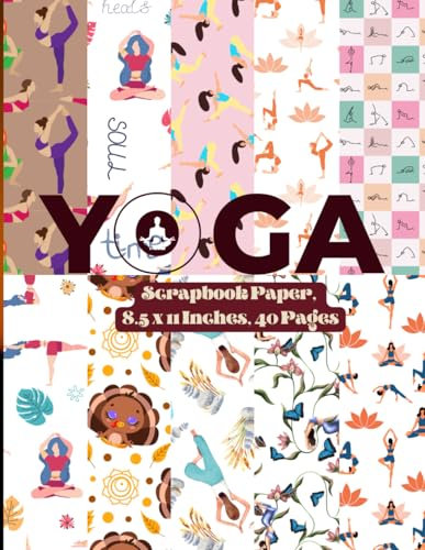 Yoga Scrapbook Paper 8.5 x 11 Inches, 40 Pages: 20 Double Sided Sheets with 10 Unique Designs