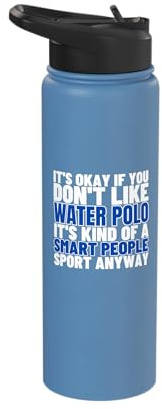 Water Polo Is For Smart People Men Funny Water Polo Player Stainless Steel Insulated Water Bottle