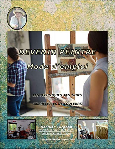 Devenir peintre: Mode d'emploi (La peinture pour tous)
