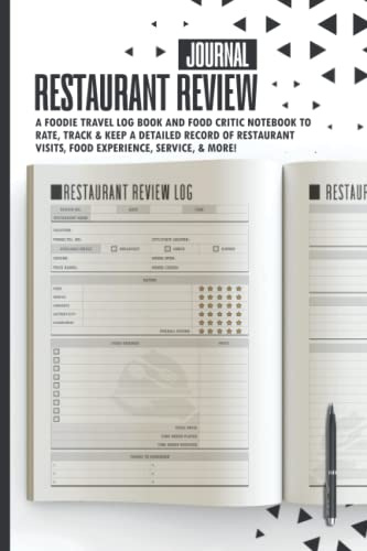 Restaurant Review Journal: a Foodie Travel Log book and Food Critic Notebook to Rate, Track & Keep a Detailed Record of Restaurant Visits, Food ... Gift for Food Lovers, Bloggers men, & women.