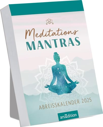 Abreißkalender Meditations-Mantras 2025: Tagesabreißkalender mit 365 positiven Impulsen, zum Aufstellen oder Aufhängen