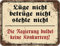 Original RAHMENLOS Deko Blechschild - Die Regierung duldet keine Konkurrenz, aus Aluminium