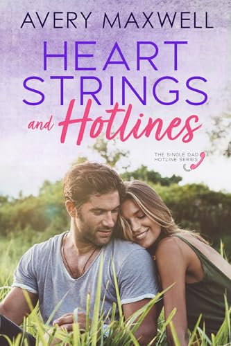 Heart Strings & Hotlines (Single Dad Hotline Book 3)