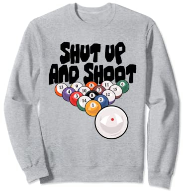 Snookerqueue mit 8 Bällen für Billards, Shut Up And Shoot Billards, Billards, Snookerqueue Sweatshirt